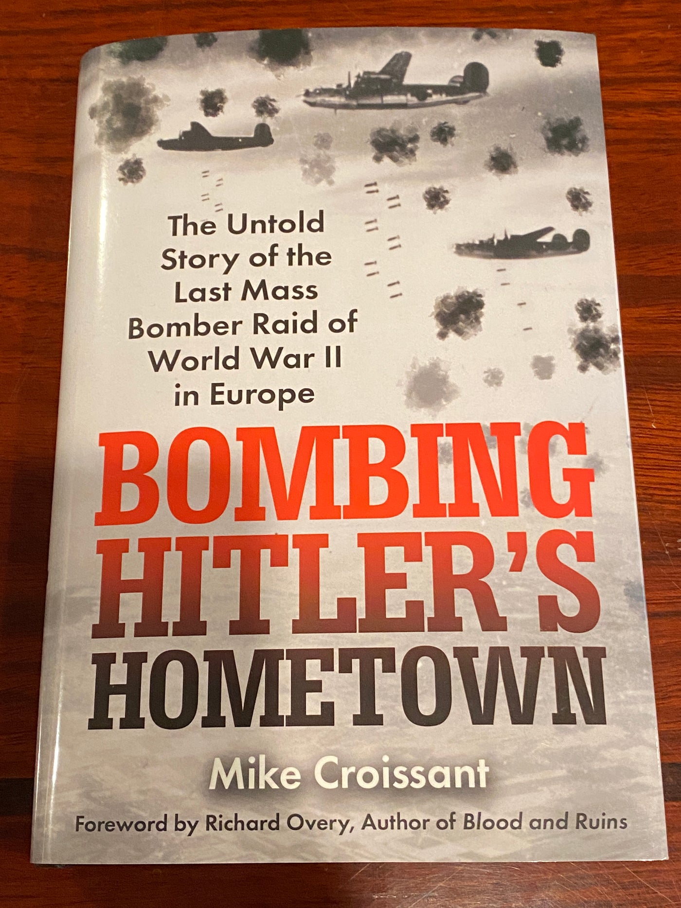 Bombing Hitler's Hometown by Mike Croissant