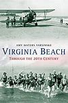 Virginia Beach Through The 20th Century Book